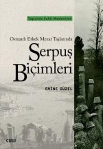Serpus Bicimleri - Osmanli Erkek Mezar Taslarinda
