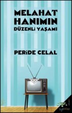 Melahat Hanimin Düzenli Yasami