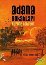 Adana Sokaklari Turunc Kokuyor