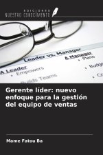 Gerente líder: nuevo enfoque para la gestión del equipo de ventas