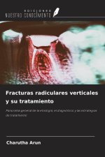 Fracturas radiculares verticales y su tratamiento