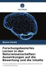 Forschungsbasiertes Lernen in den Naturwissenschaften: Auswirkungen auf die Bewertung und die Inhalte