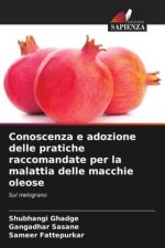 Conoscenza e adozione delle pratiche raccomandate per la malattia delle macchie oleose