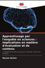 Apprentissage par l'enquête en sciences : implications en matière d'évaluation et de contenu