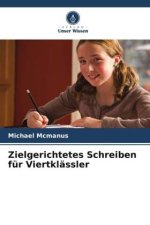 Zielgerichtetes Schreiben für Viertklässler