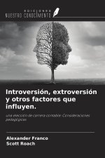Introversión, extroversión y otros factores que influyen.
