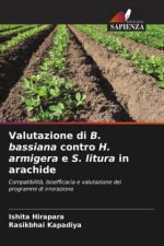 Valutazione di B. bassiana contro H. armigera e S. litura in arachide