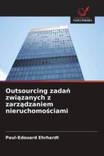 Outsourcing zada¿ zwi¿zanych z zarz¿dzaniem nieruchomo¿ciami