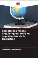 Combler les fossés linguistiques: Défis et opportunités de la traduction