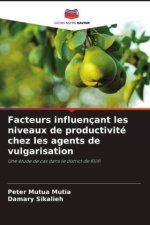 Facteurs influençant les niveaux de productivité chez les agents de vulgarisation