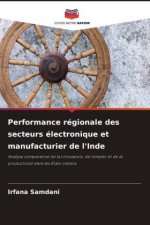 Performance régionale des secteurs électronique et manufacturier de l'Inde
