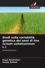 Studi sulla variabilità genetica dei semi di lino (Linum usitatissimum L.)