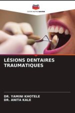 LÉSIONS DENTAIRES TRAUMATIQUES