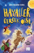 Hayaller Gercek Olsa