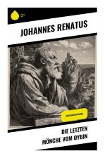 Die letzten Mönche vom Oybin