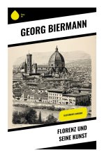Florenz und seine Kunst