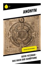Sefer Yetzirah - Das Buch der Schöpfung