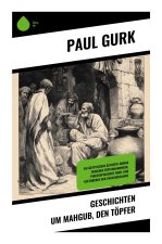 Geschichten um Mahgub, den Töpfer