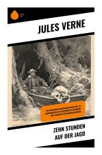 Zehn Stunden auf der Jagd