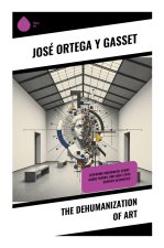 The Dehumanization of Art