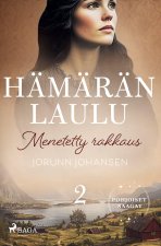 Menetetty rakkaus - Hämärän laulu 2