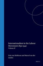 Internationalism in the Labour Movement 1830-1940