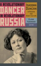 A Revolutionary Dancer in Revolutionary Russia