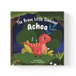 The Brave Little Dinosaur Achoo