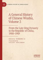 A General History of Chinese Wushu, Volume 3