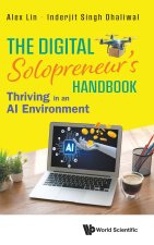 The Digital Solopreneur's Handbook: Thriving in an AI Environment