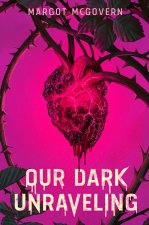 Our Dark Unraveling