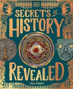The Secrets of History Revealed