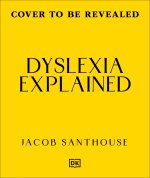 Dyslexia Explained