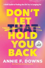Don't Let That Hold You Back
