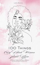 100 Things Every Black Woman Should Know