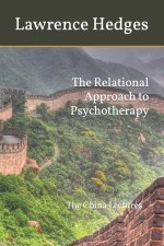 The Relational Approach to Psychotherapy