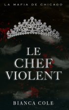Le Chef Violent