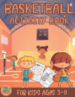 Basketball activity book for kids ages 3-8
