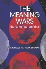 The Meaning Wars Complete Omnibus