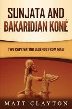 Sunjata and Bakaridjan Koné