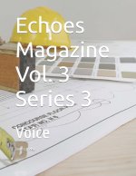 Echoes Magazine Vol. 3 Series 3