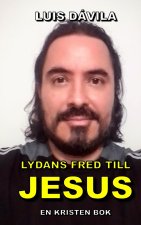 LYDANS FRED TILL JESUS