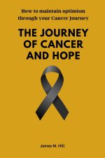 The Journey of Cancer and Hope