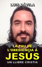 LA PAU DE L'OBEDIÈNCIA A JESÚS