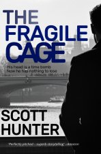 The Fragile Cage