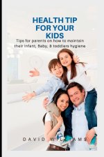 HEALTH TIP FOR YOUR KID