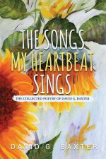 The Songs My Heartbeat Sings