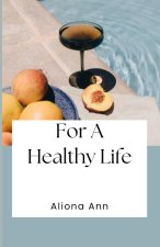 For A Healthy Life