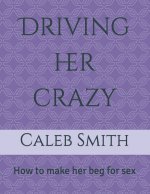 Driving her crazy