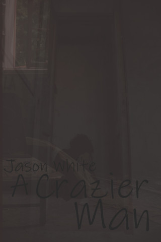 A Crazier Man